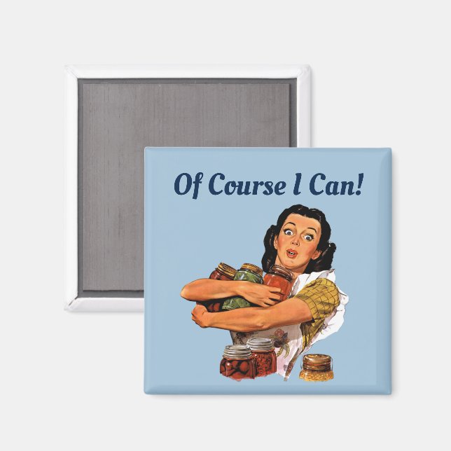Of Course I Can Magnet (Front/Back)
