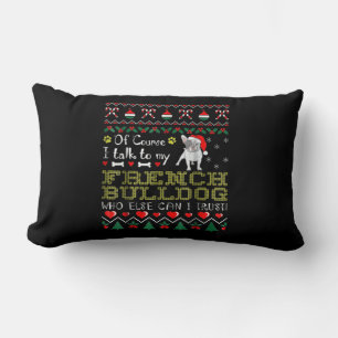 Of Course, I Talk To My French Bulldog Lumbar Pillow