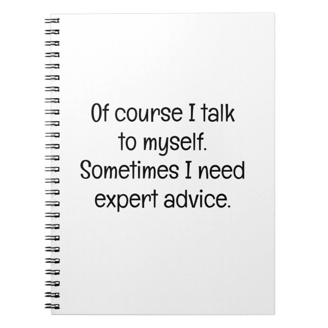 Of Course I Talk to Myself Notebook (Front)