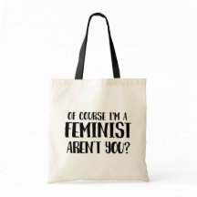 Of Course I'm a Feminist