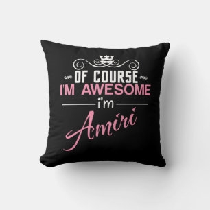 Of Course I'm Awesome I'm Amiri Throw Pillow