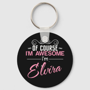 Of Course I'm Awesome I'm Elvira Keychain