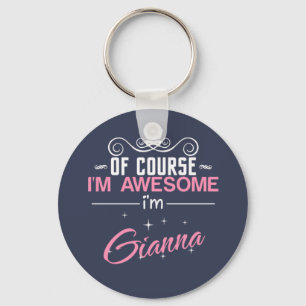 Of Course I'm Awesome I'm Gianna name Keychain