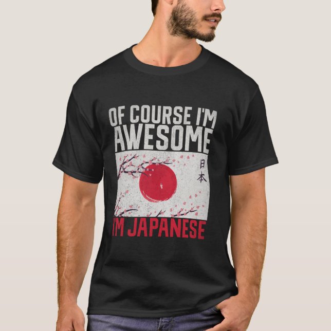 Of course im awesome im Japanese Long Sleeve T Shi T-Shirt (Front)