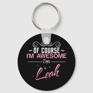 Of Course I'm Awesome I'm Leah Keychain