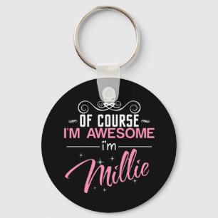 Of Course I'm Awesome I'm Millie name Keychain