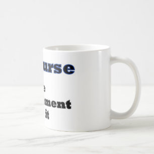 Of course the government did it coffee mug