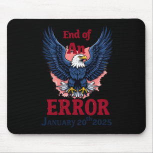 Of End Of An Error January 20  Mouse Pad