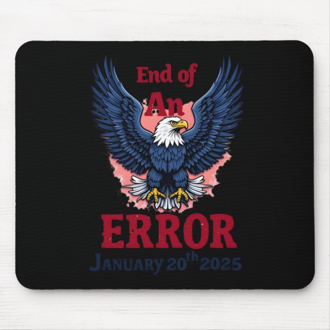 Of End Of An Error January 20  Mouse Pad (Front)
