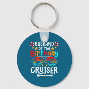Of Funny Husband Birthday Cruiser Family Cruise Keychain