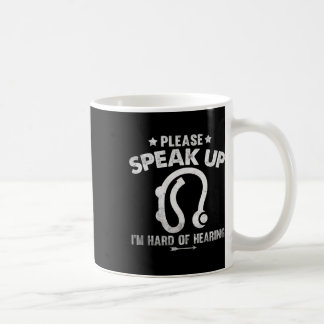 Of Hearing Vintage Hearing Impaired Please Speak U Coffee Mug