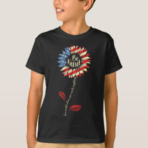 Of July Be Kind Sunflower Red White And Blue  T-Shirt