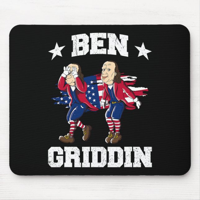Of July Benjamin Franklin Griddy Ben Griddin 1  Mouse Pad (Front)