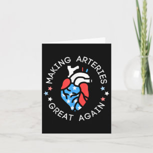 Of July Cardiac Nurse Making Arteries Great Again Card