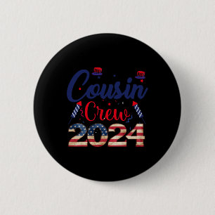 Of July Cousin Crew For Kids Toddlers Adults And K 2 Inch Round Button