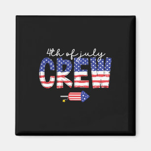Of July Crew Matching Family Funny Fourth Of July Magnet