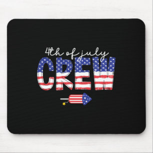 Of July Crew Matching Family Funny Fourth Of July Mouse Pad