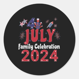 Of July Family Celebration 2024 Family Matching Gr Classic Round Sticker