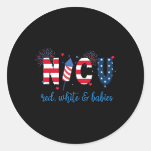 Of July Nicu Nurse Neonatal Icu Nurse  Classic Round Sticker