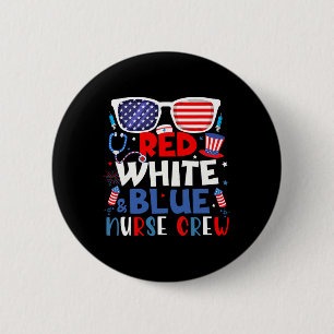 Of July Nurse Crew Fireworks Patriotic Nurse 2 Inch Round Button