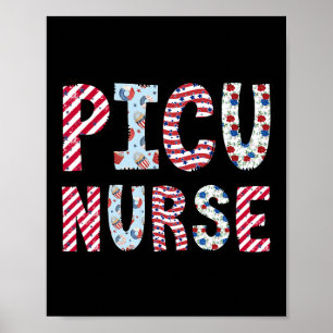 Of July Picu Nurse Independence Day American Flag Poster