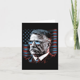 Of July President Theodore Teddy Roosevelt America Card