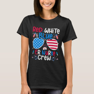 Of July Red White Blue Er Nurse Crew Patriotic Nur T-Shirt