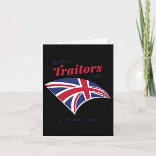 Of July Shirt Happy Traitors Day American Independ Card