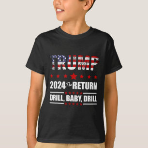 Of July Trump 2024 Drill Ba T-Shirt