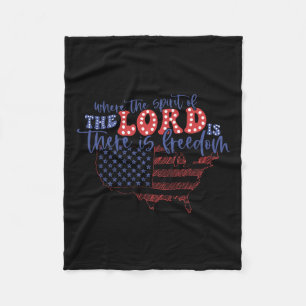 Of July Where The Spirit Of The Lord Is There Is F Fleece Blanket