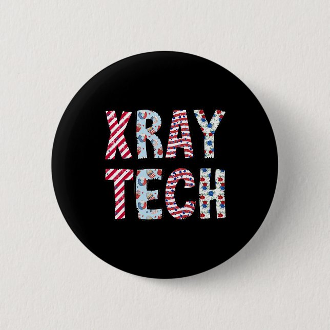 Of July X-ray Tech Independence Day American Flag  2 Inch Round Button (Front)