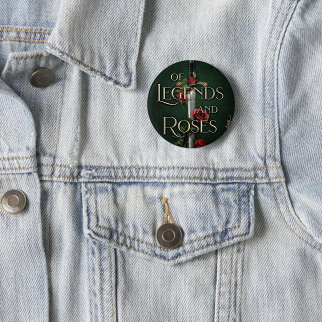Of Legends and Roses Button (In Situ)