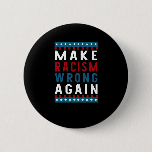 Of Make Racism Wrong Again Sticker 2 Inch Round Button