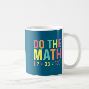 Of Math 67 100th Day School Coffee Mug