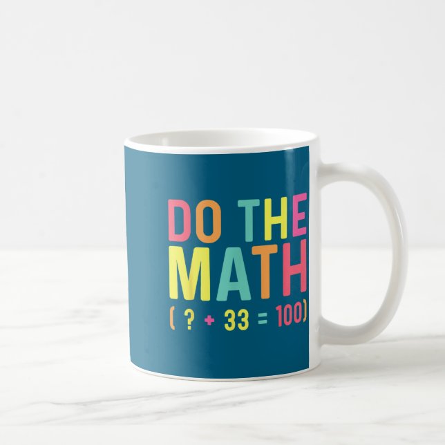 Of Math 67 100th Day School Coffee Mug (Right)