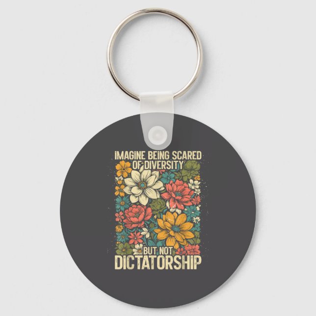 Of Shirt Imagine Scared Diversity Equality Inclusi Keychain (Front)