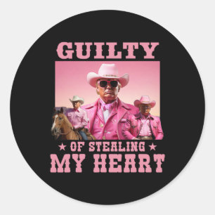 Of Stealing My Heart Trump 2024 Shirt Trump Cowboy Classic Round Sticker