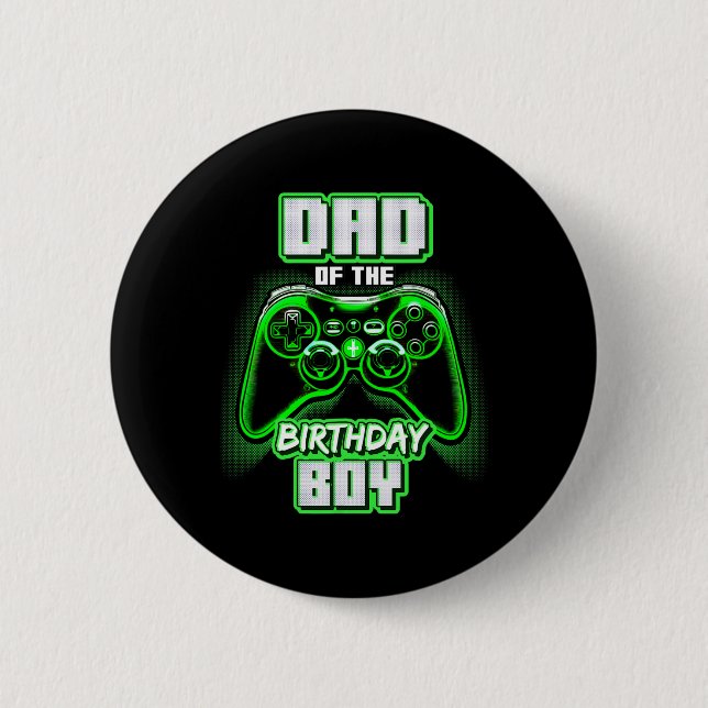 Of The Birthday Boy Matching Video Game Birthday P 2 Inch Round Button (Front)
