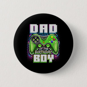 Of The Birthday Boy Matching Video Game Birthday P 2 Inch Round Button