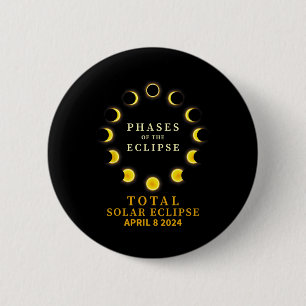 Of Total Solar Eclipse April 8 2 Inch Round Button