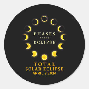 Of Total Solar Eclipse April 8  Classic Round Sticker