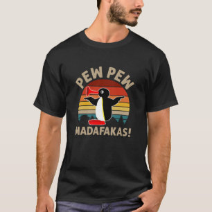 of Vintage Retro Pingu Pew Pew Madafakas! funny Pi T-Shirt