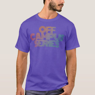 Off Campus Series gift T-Shirt