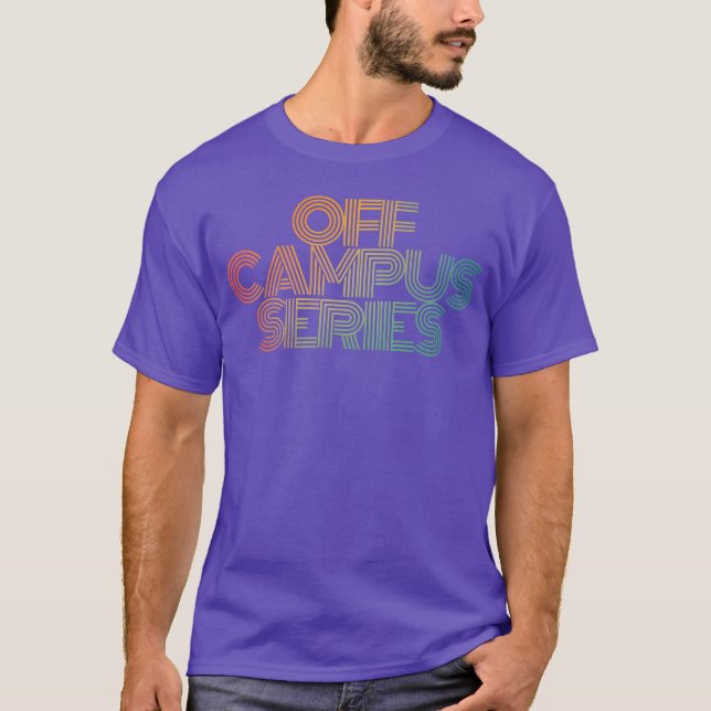 Off Campus Series gift T-Shirt (Front)