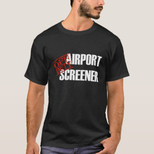 Off Duty Airport Screener T-Shirt