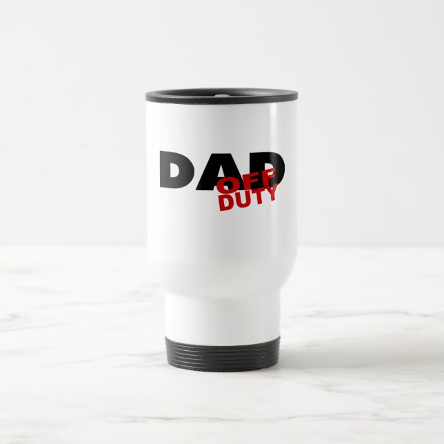 Off Duty Dad (Blk) Travel Mug (Center)