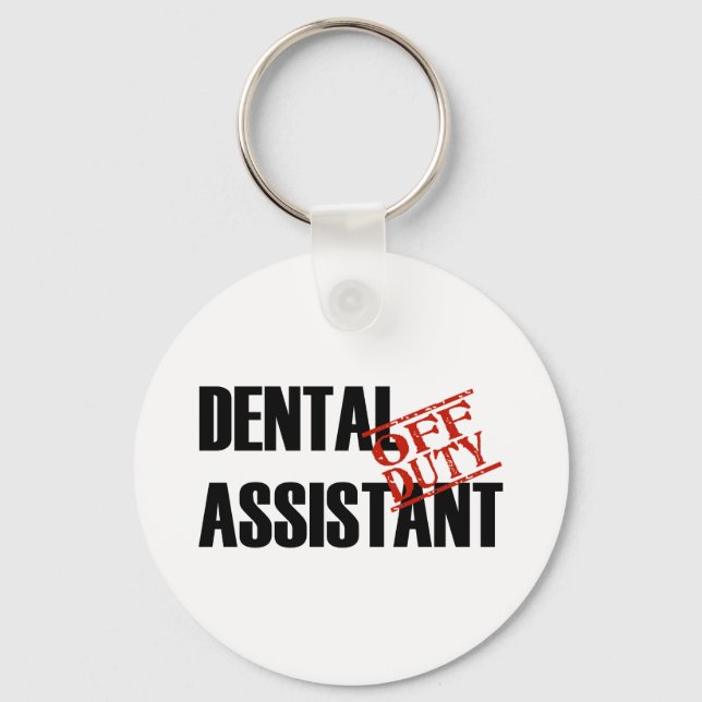 OFF DUTY DENTAL ASSISTANT LIGHT KEYCHAIN (Front)
