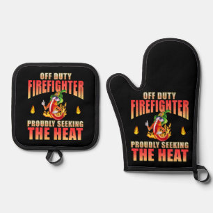 Off Duty Firefighter Chili Proudly Seeking Heat Oven Mitt & Pot Holder Set
