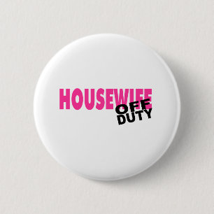 Off Duty Housewife (Pink) 2 Inch Round Button