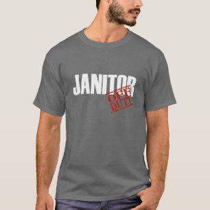 OFF DUTY JANITOR T-Shirt